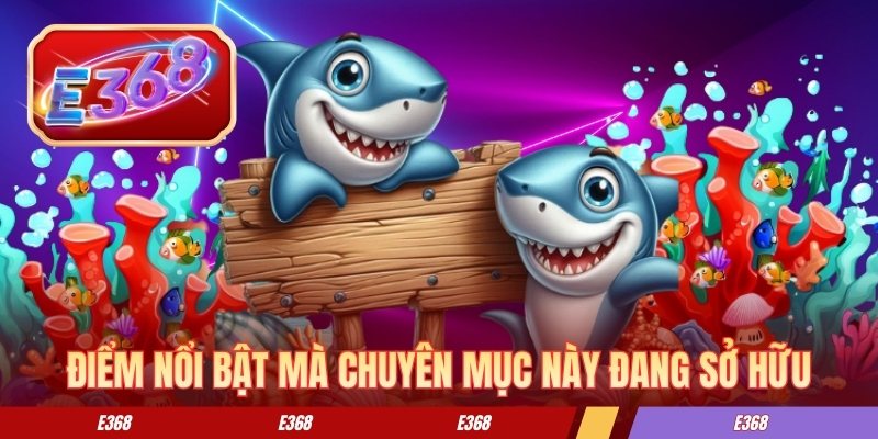 Điểm nổi bật mà danh mục này đang sở hữu