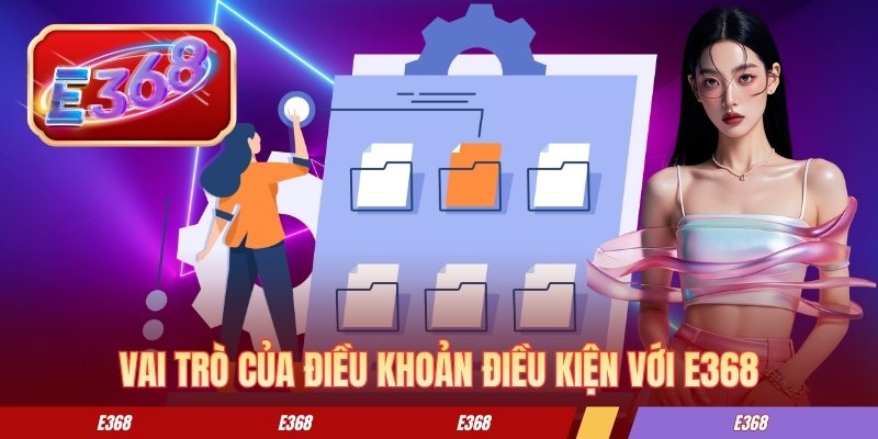 Vai trò của điều khoản điều kiện với E368