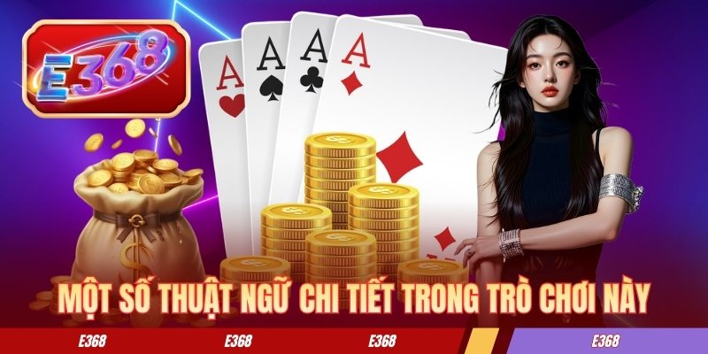 Một số thuật ngữ chi tiết trong trò chơi này