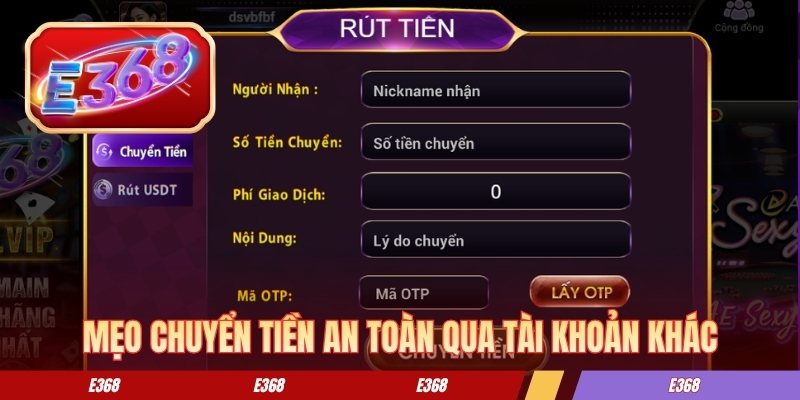 Rút Tiền E368 - Các Bước Chuyển Quỹ Về Tài Khoản Nhanh Chóng Mẹo chuyển tiền an toàn qua tài khoản khác